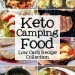 Keto Camping Food Collection - On a low carb diet? Check out this Keto Camping Food Collection. These Paleo Camping Recipes will help keep your eating on track when you camp.